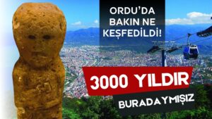 Ordu’da 3000 Yıllık Türk Eseri Kalıntısı Bulundu!
