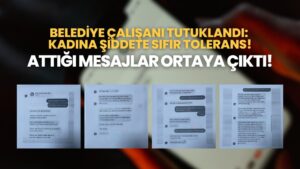 Belediyesi Çalışanı Tutuklandı: Kadına Şiddete Sıfır Tolerans!
