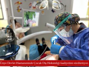 Ünye Devlet Hastanesi Çocuk Diş Hekimliği Kliniği Faaliyetlerini Sürdürüyor!
