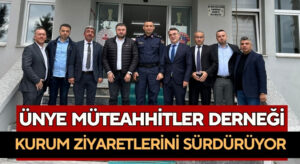 Ünye Müteahhitler Derneği’nden Kamu Kurumlarına Ziyaret!