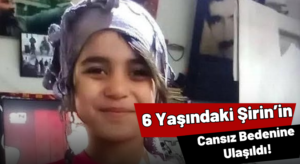 6 Yaşındaki Şirin’den Acı Haber Geldi!