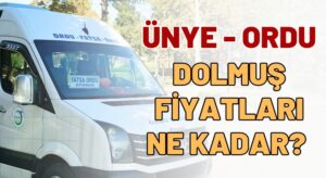 Ünye Fatsa Ordu Dolmuş Fiyatları Ne Kadar?