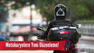 Motokuryelere Yeni Düzenleme!