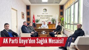 AK Parti Ünye’den Sağlık Mesaisi!