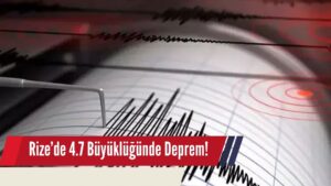 Rize’nin Hemşin İlçesinde 4.7 Büyüklüğünde Deprem Meydana Geldi!