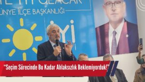 İYİ Parti Genel Başkan Yardımcısı Enver Yılmaz: “Seçim Sürecinde Bu Kadar Ahlaksızlık Beklemiyorduk”