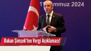 Bakan Şimşek’ten Vergi Açıklaması!