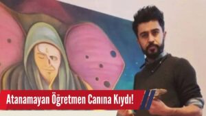 Atanamayan Öğretmen Canına Kıydı!