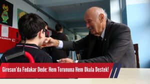 Giresun’da Fedakar Dede, Hem Torununa Hem Okula Destek!