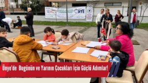 Ünye’de Bugünün ve Yarının Çocukları İçin Güçlü Adımlar!