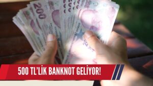 500 TL’lik Banknot Geliyor!