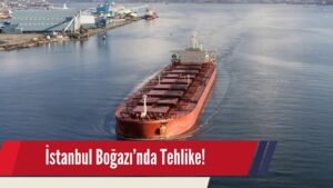 İstanbul Boğazı’nda Tehlike: Kuru Yük Gemisi Kazayı Kıl Payı Atlattı!