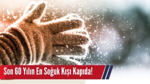 La Niña Etkisi: Son 60 Yılın En Soğuk Kışı Kapıda!