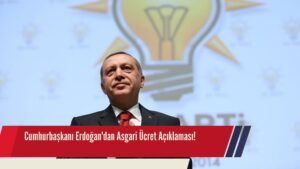 Cumhurbaşkanı Erdoğan’dan Asgari Ücret Açıklaması!