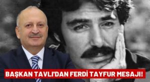 Tavlı: Ferdi Tayfur Hayatımızda İzler Bıraktı