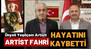 Ünyeli Yeşilçam Emektarı Fahri Dinç Hayatını Kaybetti!