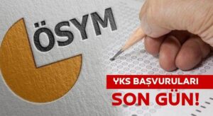 2025 YKS Başvuruları Bitti mi? ÖSYM duyurdu son gün ne zaman?