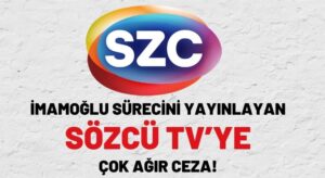 Sözcü Tv Kapandı mı? Ne zaman açılacak? SZC TV ne cezası aldı?
