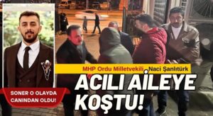 MHP ORDU MİLLETVEKİLİ NACİ ŞANLITÜRK, ACILI AİLENİN YANINA KOŞTU!