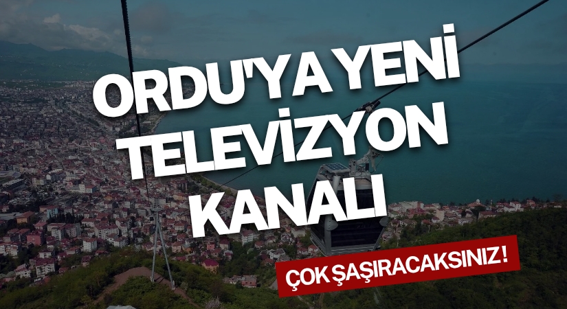 Ordu’ya Yeni Tv Kanalı Kuruluyor! Sürprizlerle Gelecek!