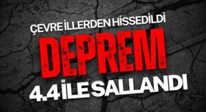AFAD AÇIKLADI! 4.4’LÜK YENİ DEPREM!