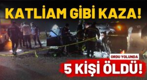 Ordu Yolu’nda Katliam Gibi Kaza! 5 Kişi Can Verdi!