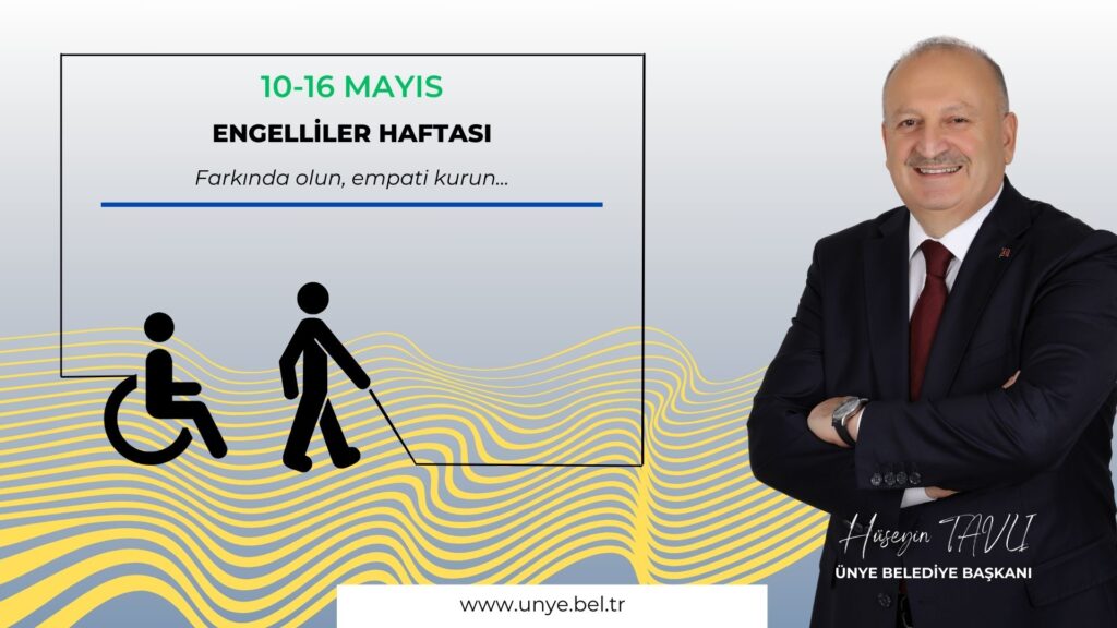 BAŞKAN TAVLI, “ÜNYE, ENGELLERİ DEĞİL, KALPLERİ BİRLEŞTİREN BİR ŞEHİR”