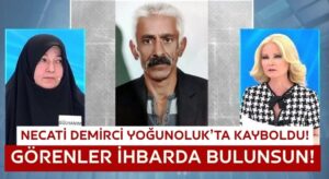 Müge Anlı Ordulu Necati Demirci’yi Arıyor!