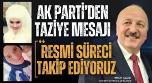 Çalık: “Arzu Hepimizin Kızıydı, Resmi Süreci Takip Ediyoruz”