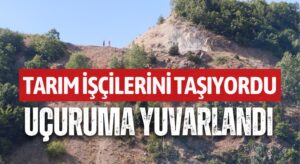 Ölü ve Yaralılar Var! Tarım işçilerini taşıyan minibüs…