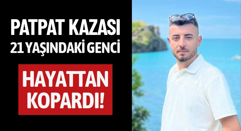 Ünye’de Patpat Kazası: 21 Yaşındaki Genç Hayatını Kaybetti, Babası Ağır Yaralı