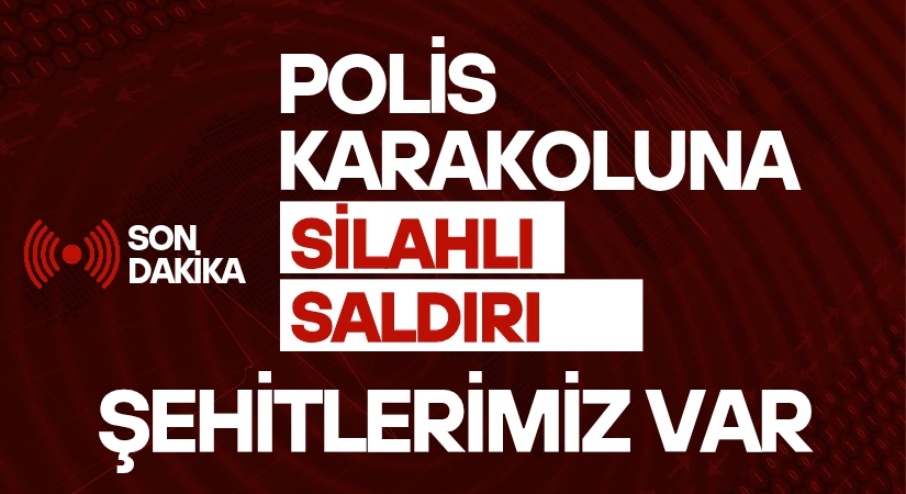 Polis Karakoluna Silahlı Saldırı: Şehitlerimiz Var