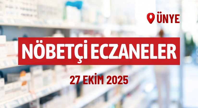 Ünye nöbetçi eczaneler 27 Ekim 2025