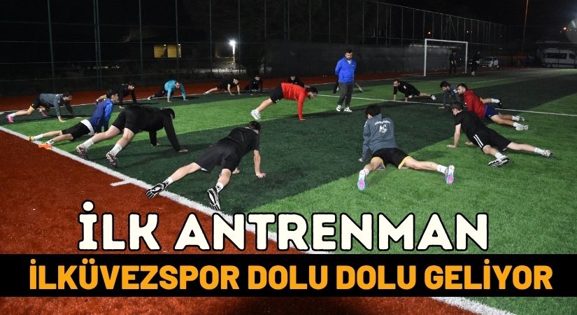 İlküvezspor Sezonun İlk Antrenmanına Çıktı