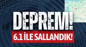 Balıkesir’de Deprem Oldu 6.1 büyüklüğünde