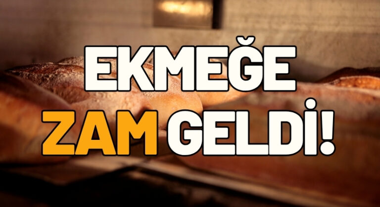 Ekmeğe Zam Geldi! Sofraları Zorlayan Tarife!