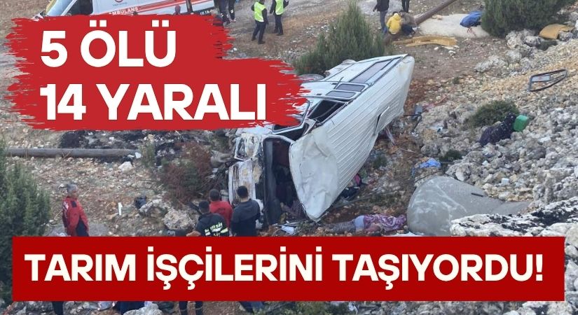 İşçi Servisi Şarampole Devrildi: 5 Ölü, 14 Yaralı