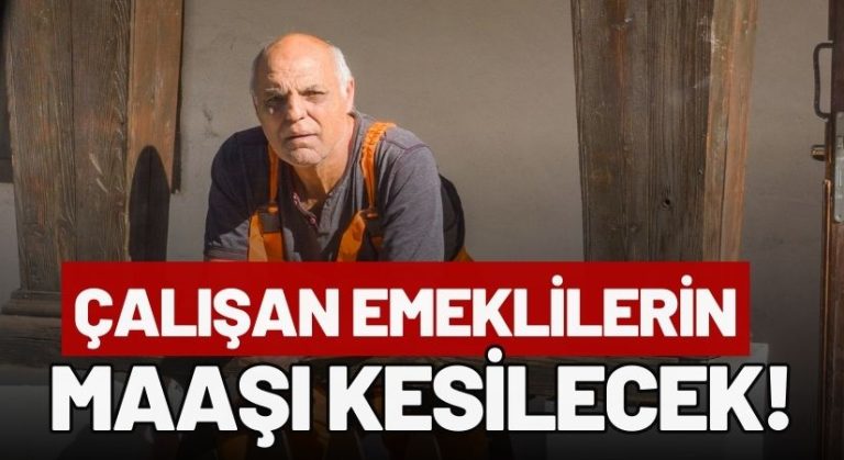 Hem Çalışıp Hem Emekli Maaşı Alma Dönemi Bitiyor! Yeni Düzenleme Yolda!