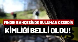 Ordu’da Cansız Bedeni Bulunan Kişinin Kimliği Tespit Edildi!