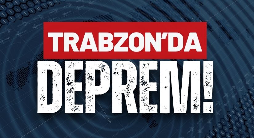 Trabzon’da Deprem Oldu Kandilli Rasathanesi Duyurdu