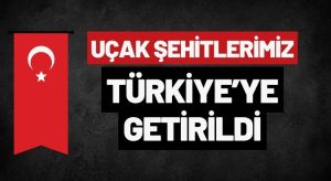 20 Şehidimizin Naaşları Yurda Getirildi: Askeri Uçak Ankara’ya İndi