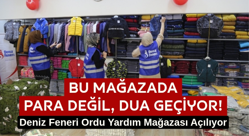 Deniz Feneri’nden “Para Yerine Dua” Temalı Geçici Giyim Mağazası Ordu’da Hizmete Girecek