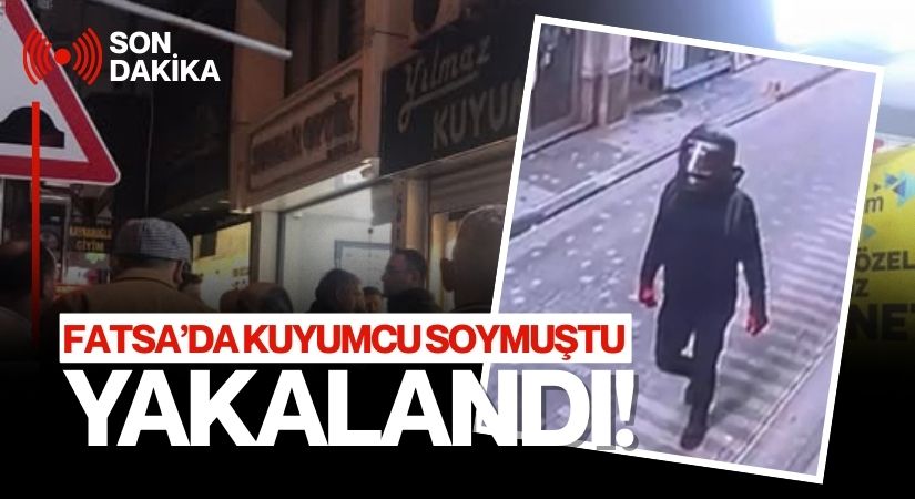 Fatsa Reşadiye Caddesi’ndeki Silahlı Kuyumcu Soygununda Zanlı Başka Bir İlde Yakalandı