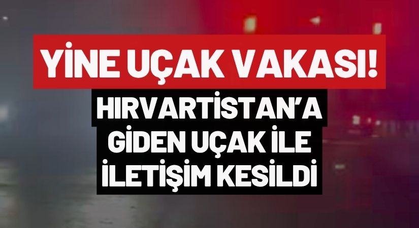 Bakıma Giden Uçak İle Bağlantı Kesildi! Bakanlıktan Açıklama yapıldı!