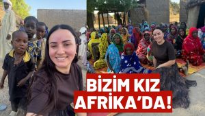 Ordulu Fenomen Nurşen Karayanız Afrika’da: “Bizim Kız” Yerel Kültürün İzini Sürüyor!