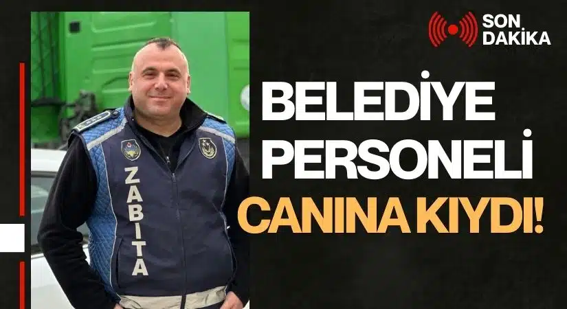 Ordu’da Belediye Personeli Canına Kıydı! Uğur Arpacı Hayatını Kaybetti