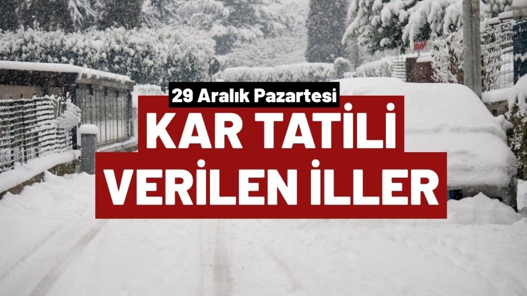 Okul Tatili – 29 Aralık 2025 Kar Tatili Olan İller!