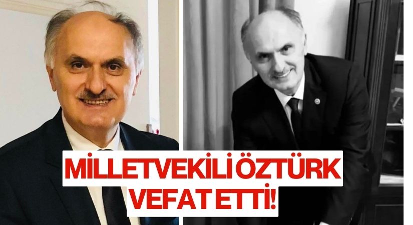 Ak Parti 26. – 27. Dönem Milletvekili Cemal Öztürk Hayatını Kaybetti