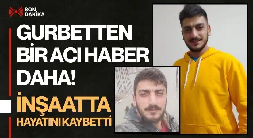 İnşaattan Bir Acı Haber Daha: Murat Arslan Hayatını Kaybetti!