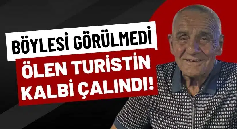 Tatilde Hayatını Kaybeden İngiliz Turistin Kalbi Kayboldu! Görülmemiş Olay